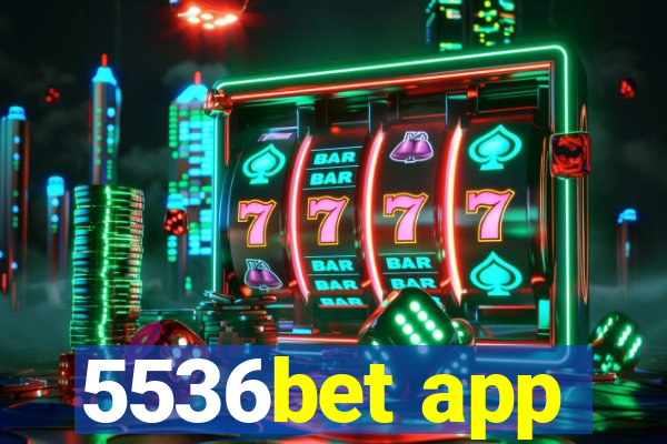 5536bet app